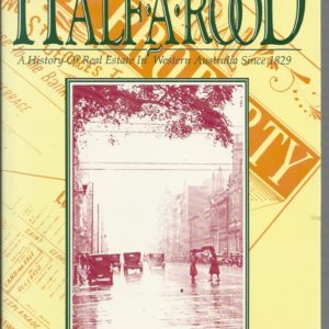 Terrace Walk & Half-a-Rood, A : A History of Real Estate in Western Australia Since 1829