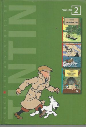 The Adventures of Tintin Volume 2: The Broken Ear, The Black Island, and King Ottokar's Sceptre.