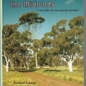 Tracks through the Midlands: A History of the Moora District