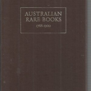 Australian Rare Books, 1788-1900 (Deluxe Limited Edition set 2 vols)