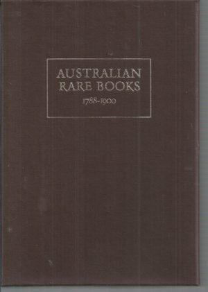 Australian Rare Books, 1788-1900 (Deluxe Limited Edition set 2 vols)