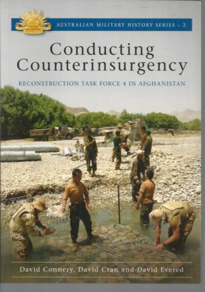 Conducting Counterinsurgency: Reconstruction Task Force 4 in Afghanistan (Australian Military History, 2)