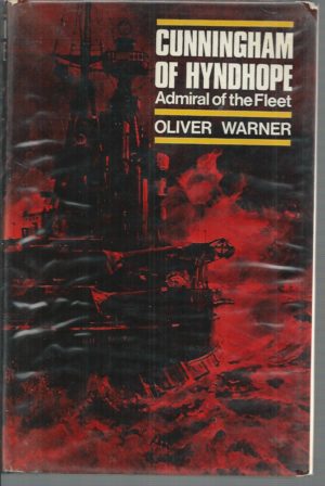Cunningham of Hyndhope, Admiral of the Fleet: A memoir