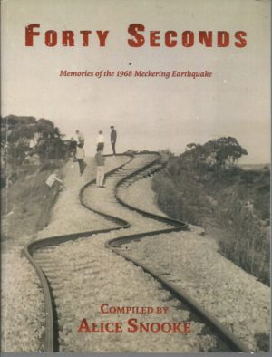 Forty Seconds: Memories of the 1968 Meckering Earthquake