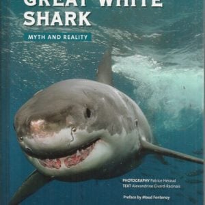 Great White Shark: Myth and Reality