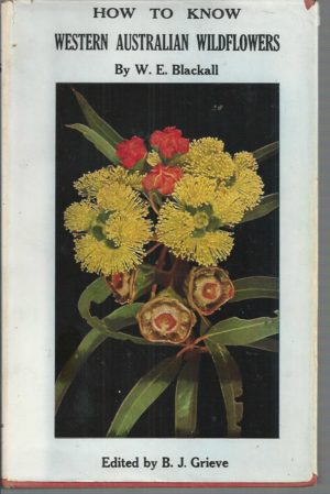 How to Know Western Australian Wildflowers: A Key to the Flora of the Temperate Regions of Western Australia - Part 1