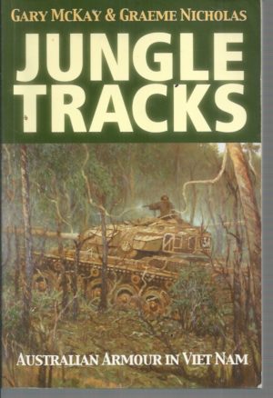 Jungle Tracks: Australian Armour in Vietnam