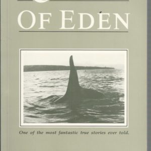 Killers of Eden: The Killer Whales of Twofold Bay (New enlarged edition)
