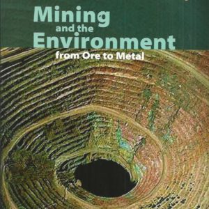 Mining and the Environment: From Ore to Metal