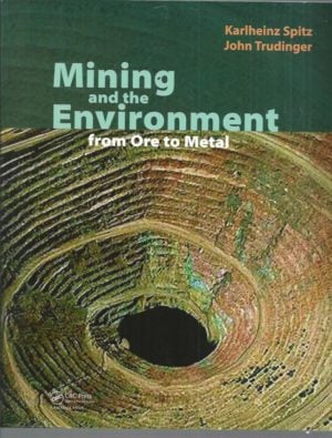 Mining and the Environment: From Ore to Metal