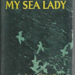 My Sea Lady : The Story of H.M.S Lady Madeleine from February 1941 to February 1943