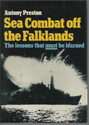 Sea Combat off the Falklands: The Lessons that Must be Learned