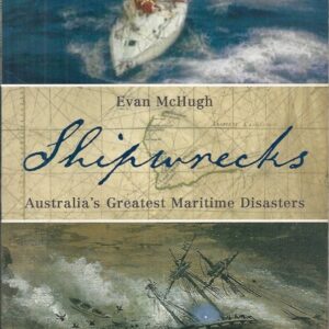 Shipwrecks : Australia’s Greatest Maritime Disasters