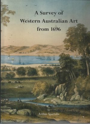 Survey of Western Australian Art From 1696, A
