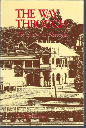 Way Through, The: The Story of Narrogin
