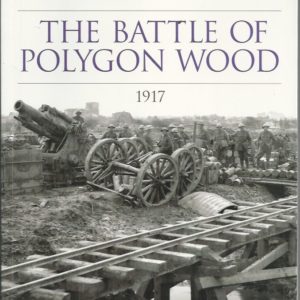 Battle of Polygon Wood, The : 1917 (Australian Army campaigns series ; 19.)