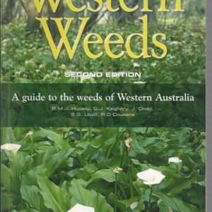 Western Weeds: A Guide to the Weeds of Western Australia