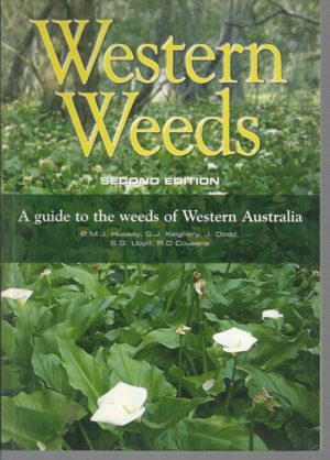 Western Weeds: A Guide to the Weeds of Western Australia