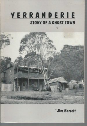 Yerranderie: Story of a Ghost Town