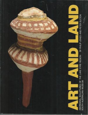 Art and Land: Aboriginal Sculptures of the Lake Eyre Region