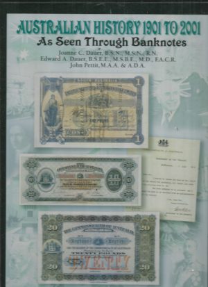 Australian History 1901-2001 As Seen Through Banknotes
