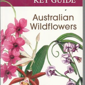 Cronin’s Key Guide Australian Wildflowers