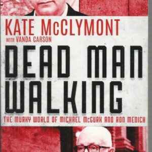 Dead Man Walking: The Murky World of Michael McGurk and Ron Medich