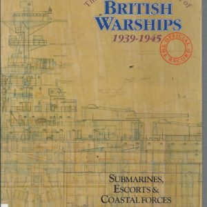 Design and Construction of British Warships, 1939-45: V. 2