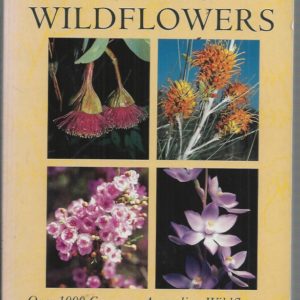 Field Guide to Australian Wildflowers: Over 100 Common Australian Wildflowers