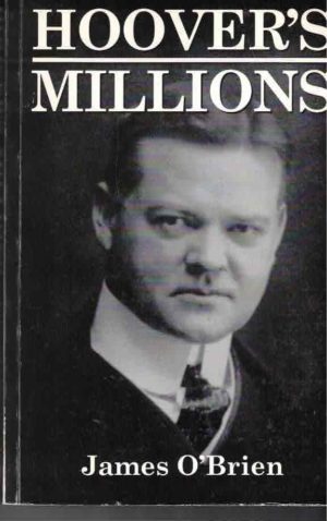 Hoover's Millions and How He Made Them