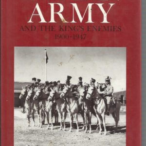 Indian Army and the King’s Enemies, 1900-1947 , The