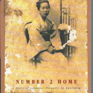 Number 2 Home: A Story of Japanese Pioneers in Australia