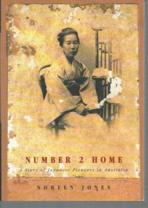 Number 2 Home: A Story of Japanese Pioneers in Australia