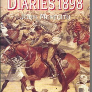 Omdurman Diaries 1898: Eye Witness Accounts of the Legendary Campaign