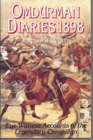 Omdurman Diaries 1898: Eye Witness Accounts of the Legendary Campaign