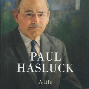 Paul Hasluck: A Life