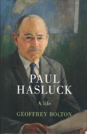 Paul Hasluck: A Life