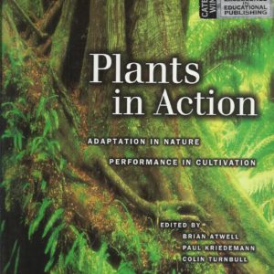 Plants in Action: Adaptation in Nature, Performance in Cultivation