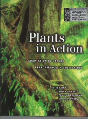 Plants in Action: Adaptation in Nature, Performance in Cultivation