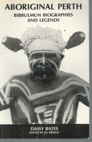 ABORIGINAL PERTH and Bibbulmun Biographies and Legends