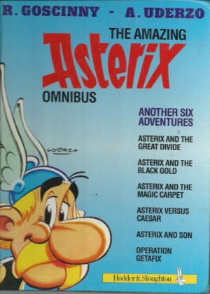 Amazing Asterix Omnibus, The: Asterix and the Great Divide; Asterix and the Black Gold; Asterix and the Magic Carpet; Asterix versus Caesar; Asterix and Son; Operation Getafix