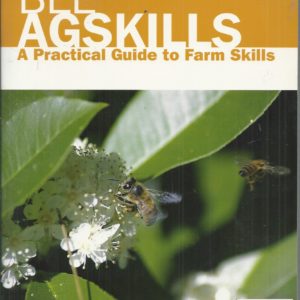 Bee Agskills: A Practical Guide to Farm Skills