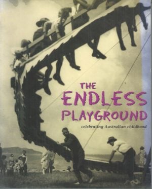 Endless Playground, The: Celebrating Australian Childhood