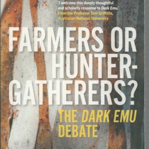 Farmers or Hunter-Gatherers? : The Dark Emu Debate