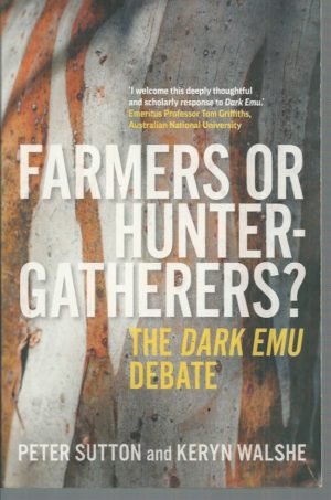 Farmers or Hunter-Gatherers? : The Dark Emu Debate