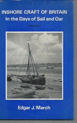 Inshore Craft of Britain In the Days of Sail and Oar Volume 1