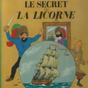 Les Aventures de Tintin:Le Secret de La Licorne (French Edition of The Secret of the Unicorn)