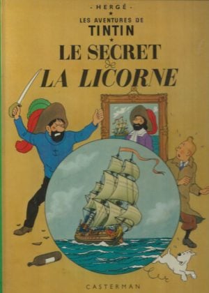Les Aventures de Tintin:Le Secret de La Licorne (French Edition of The Secret of the Unicorn)