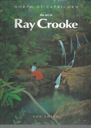 NORTH OF CAPRICORN: The Art of Ray Crooke