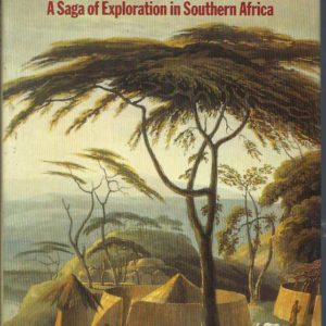 Pathfinders, The: Saga of Exploration in Southern Africa